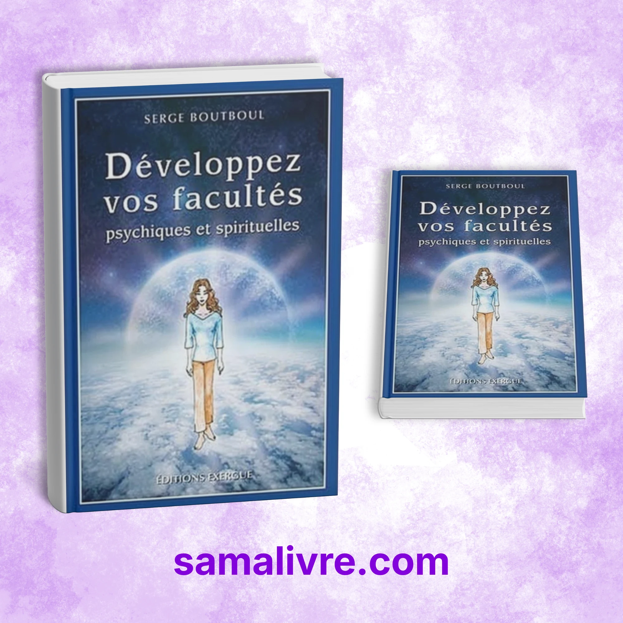 Développez vos facultés psychiques et spirituelles